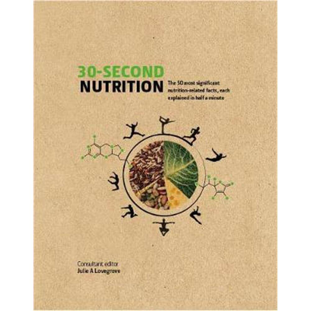 30-Second Nutrition (Hardback) - Prof. Julie Lovegrove